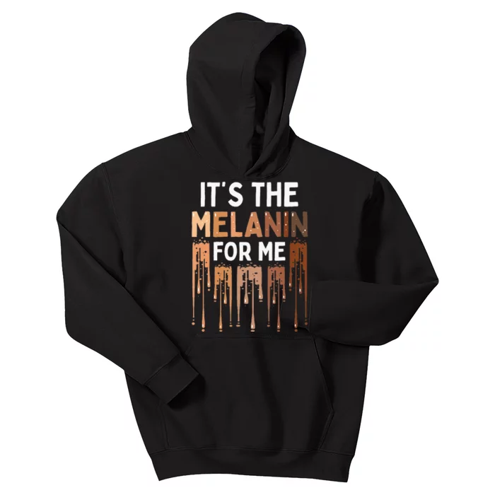 It's The Melanin For Me Melanated Black History Month Kids Hoodie