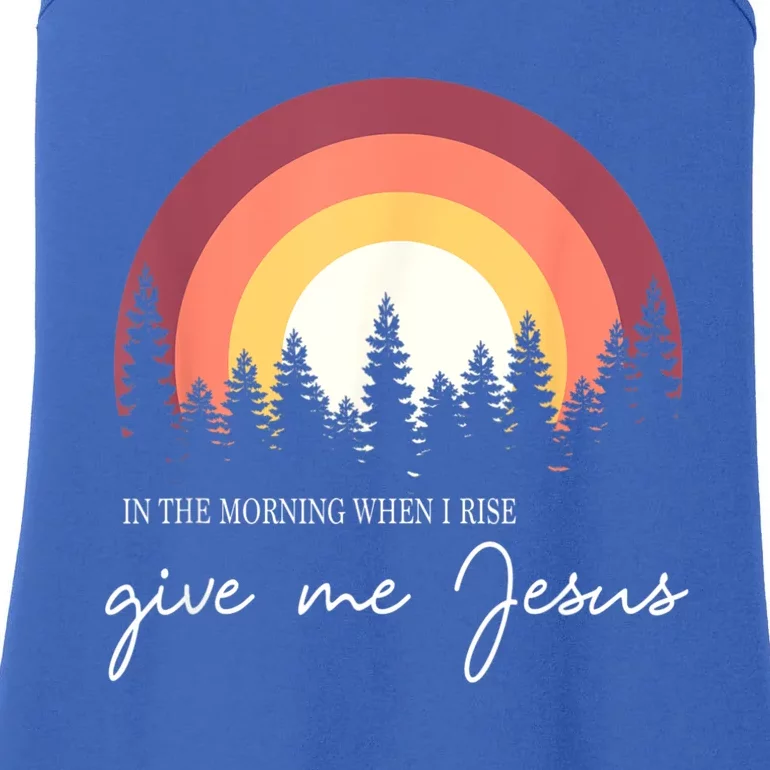 In The Morning When I Rise Give Me Jesus Ladies Essential Tank