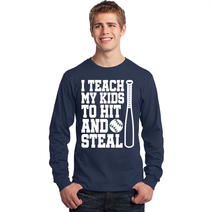 I Teach My to Hit and Steal Baseball Lover Mom Tall Long Sleeve T-Shirt