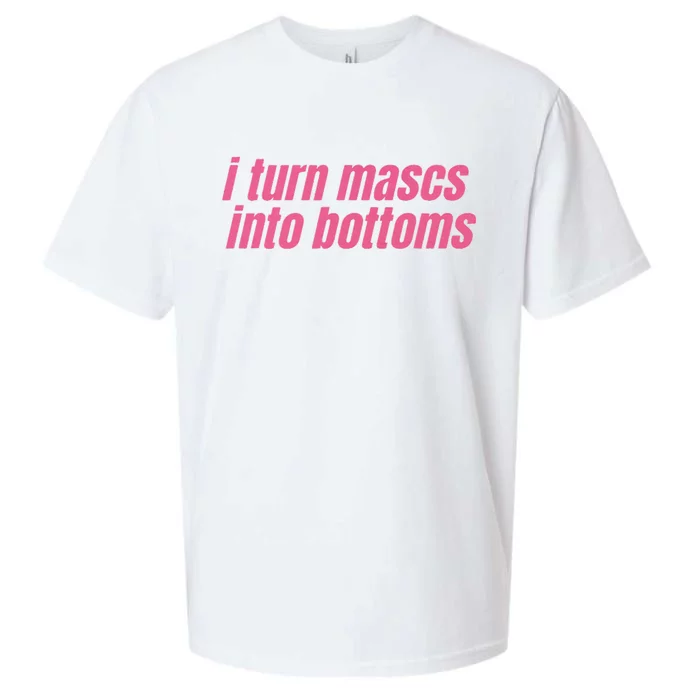 I Turn Mascs Into Bottoms Lesbian Bisexual Pride Lgbt Sueded Cloud Jersey T-Shirt