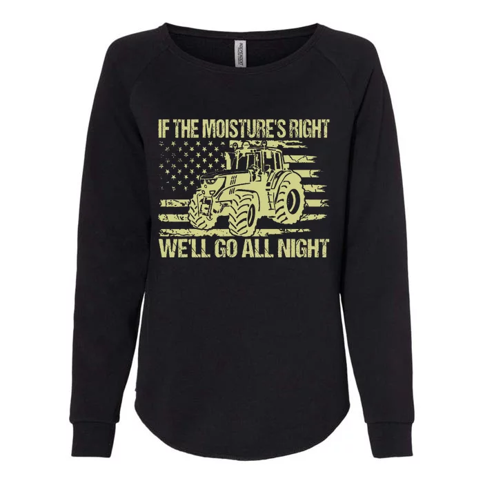 If The MoistureS Right WeLl Go All Night Vintage Usa Flag Womens California Wash Sweatshirt