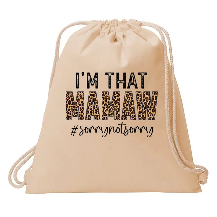 I'm that Mamaw Sorry Not Sorry leopard mother's day Drawstring Bag