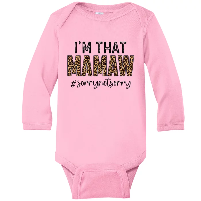 I'm that Mamaw Sorry Not Sorry leopard mother's day Baby Long Sleeve Bodysuit