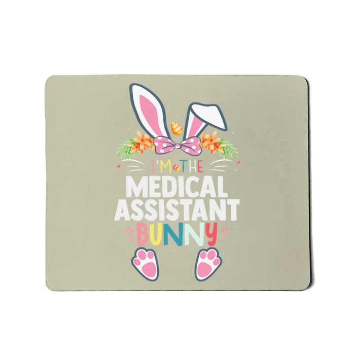 I'm The Medical Assistant Bunny Easter Day Rabbit Matching Mousepad