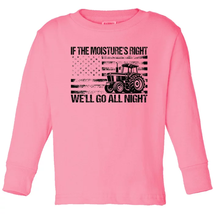 If The MoistureS Right WeLl Go All Night Vintage Usa Flag Toddler Long Sleeve Shirt