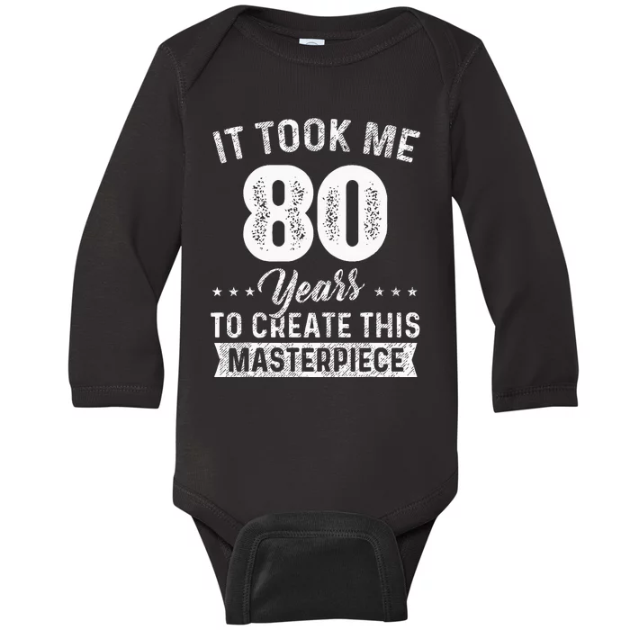 It Took Me 80 Years Masterpiece 80th Birthday 80 Years Old Baby Long Sleeve Bodysuit