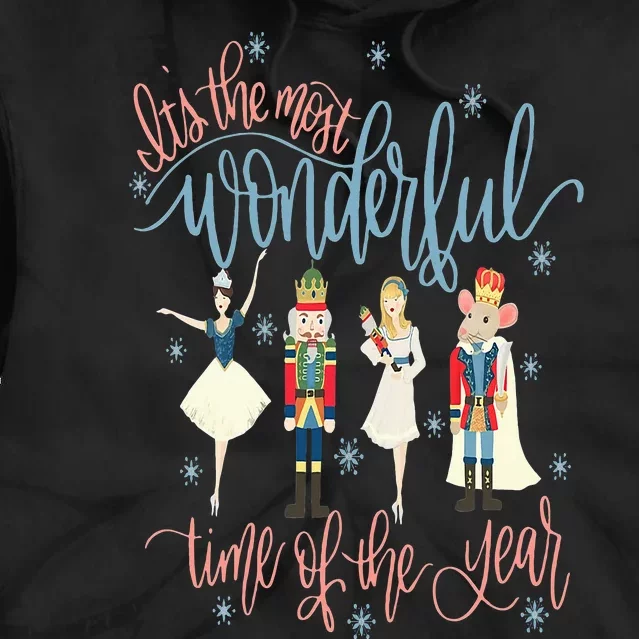 Its The Most Wonderful Time Of The Year Christmas Nutcracker Tie Dye Hoodie