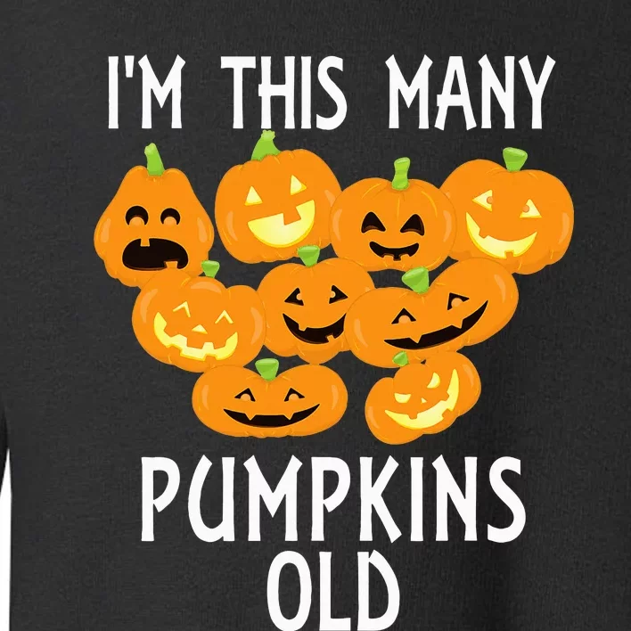 Im This Many Pumpkins Old Funny 9th Birthday Halloween Toddler Sweatshirt