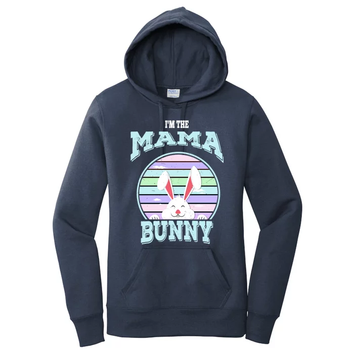 I'm The Mama Bunny Matching Family Easter Sunday Gift Women's Pullover Hoodie