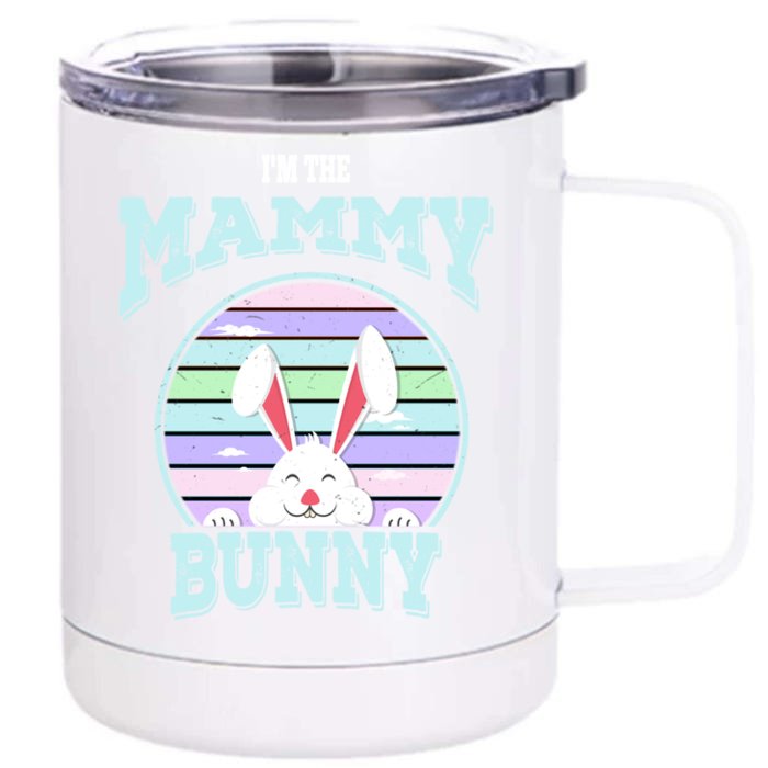 I'm The Mammy Bunny Mom Matching Family Easter Sunday Gift Front & Back 12oz Stainless Steel Tumbler Cup