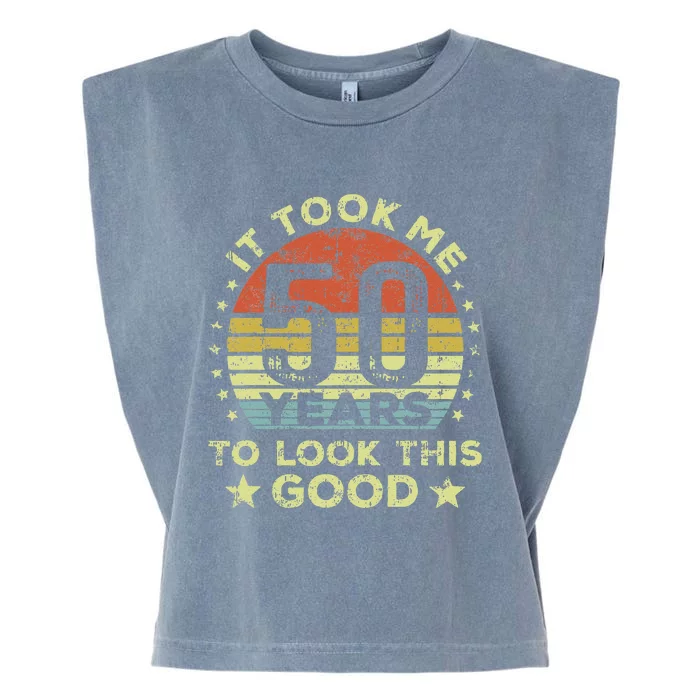 It Took Me 50 Years To Look This Good 50th Birthday Garment-Dyed Women's Muscle Tee