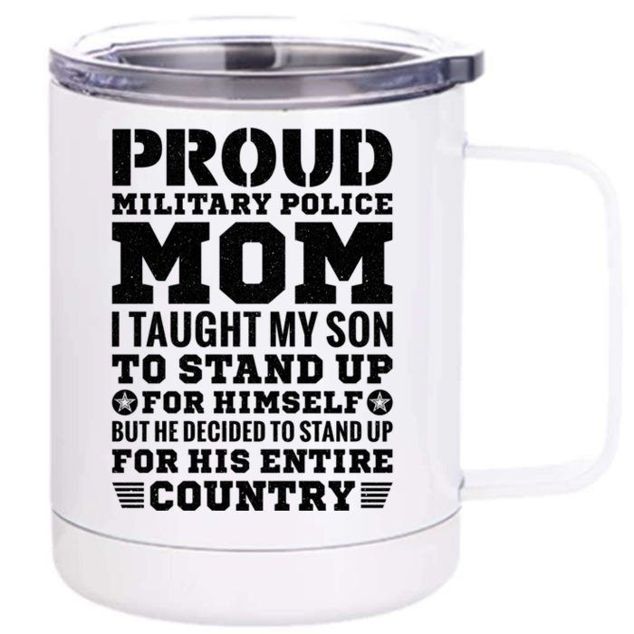 I Taught My Son How To Stand Up Proud Military Police Mom Funny Gift Front & Back 12oz Stainless Steel Tumbler Cup