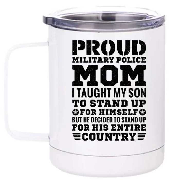 I Taught My Son How To Stand Up Proud Military Police Mom Funny Gift Front & Back 12oz Stainless Steel Tumbler Cup