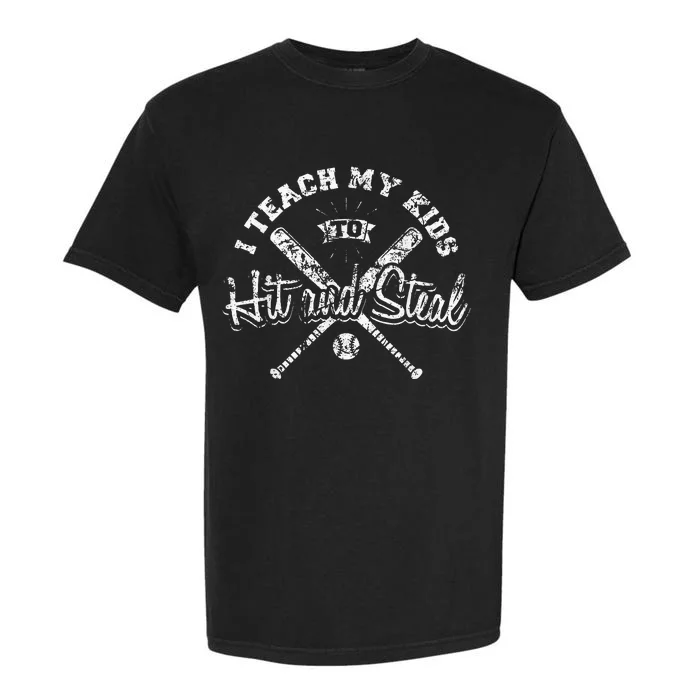 I Teach My Kids To Hit And Steal Funny Baseball Vintage Garment-Dyed Heavyweight T-Shirt