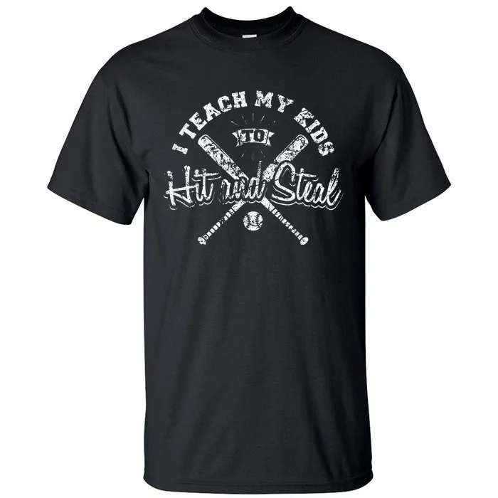 I Teach My Kids To Hit And Steal Funny Baseball Vintage Tall T-Shirt