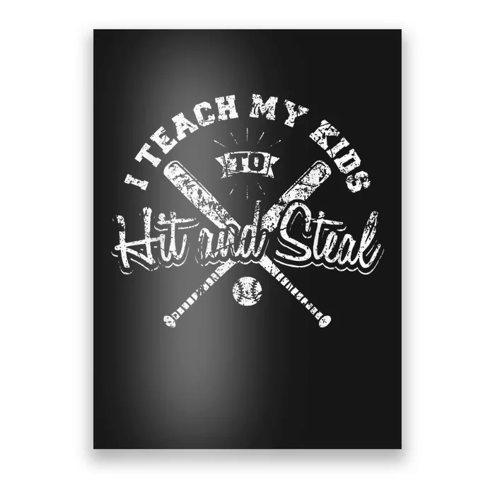 I Teach My Kids To Hit And Steal Funny Baseball Vintage Poster