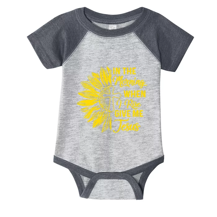 In The Morning When I Rise Give Me Jesus Infant Baby Jersey Bodysuit