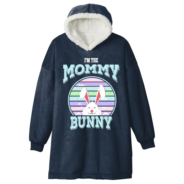 I'm The Mommy Bunny Matching Family Easter Sunday Gift Hooded Wearable Blanket