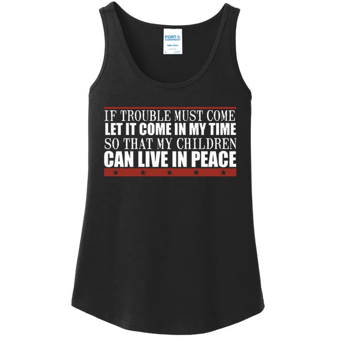 If Trouble Must Come Let It Come In My Time So That My Child Ladies Essential Tank