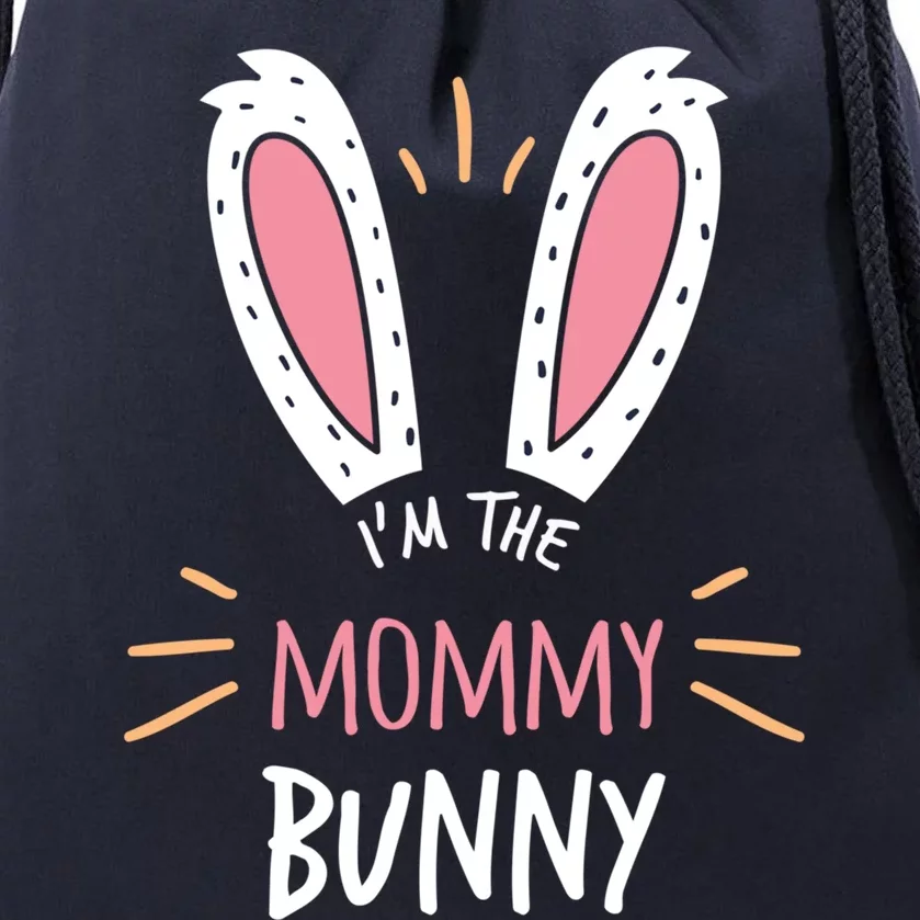 I'm The Mommy Bunny Matching Family Easter Sunday Gift Drawstring Bag