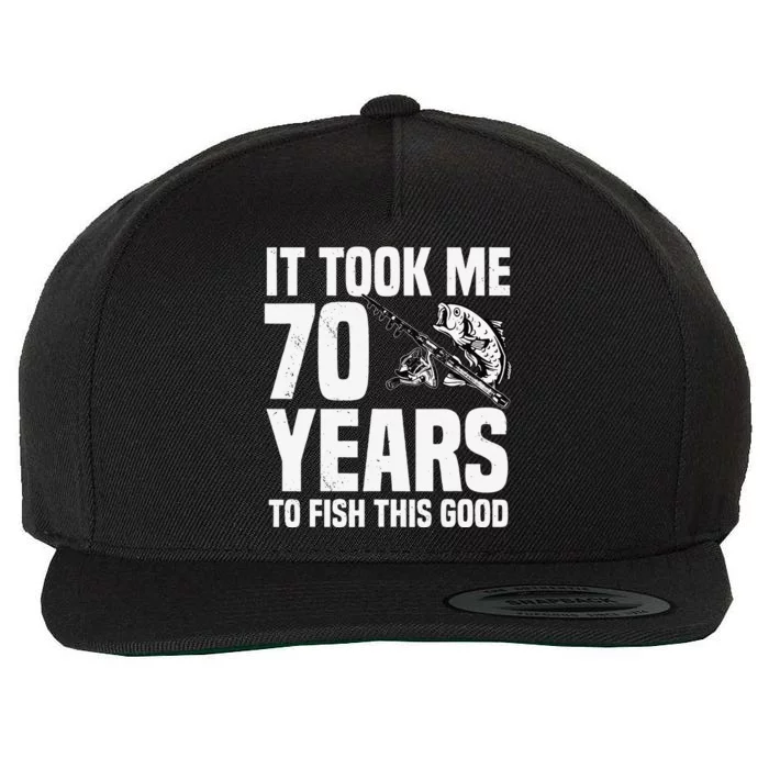 It Took Me 70 Years To Fish This Good 70th Birthday Party Wool Snapback Cap