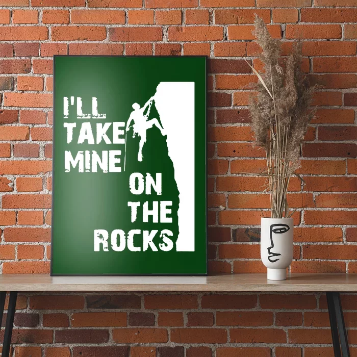 Ill Take Mine On The Rocks Poster