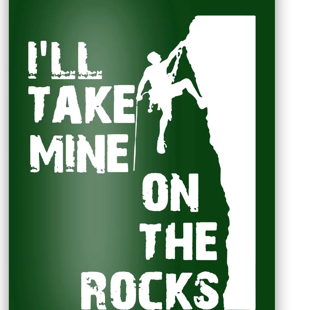 Ill Take Mine On The Rocks Poster