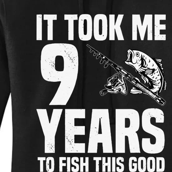 It Took Me 9 Years To Fish This Good 9th Birthday Party Women's Pullover Hoodie