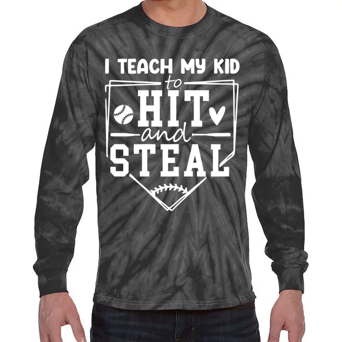 I Teach My Kids To Hit And Steal Baseball Mom Funny Tie-Dye Long Sleeve Shirt