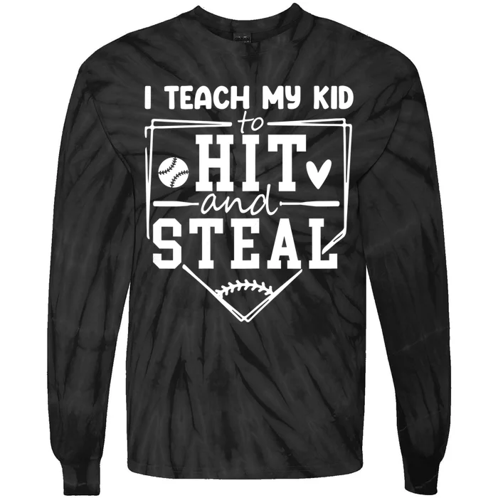 I Teach My Kids To Hit And Steal Baseball Mom Funny Tie-Dye Long Sleeve Shirt