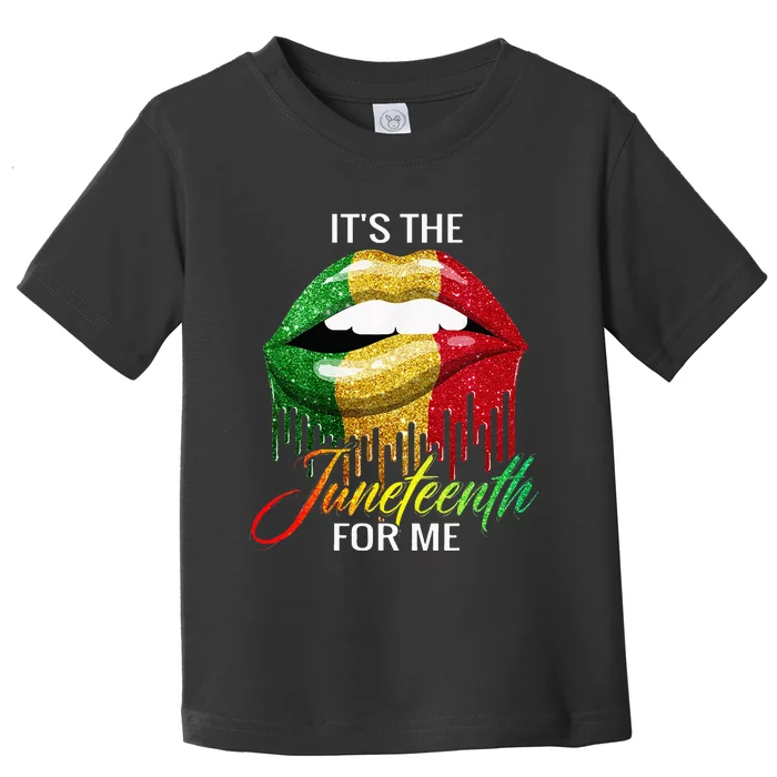 Its The Melanin For Me Lips Juneteenth Black Pride Toddler T-Shirt