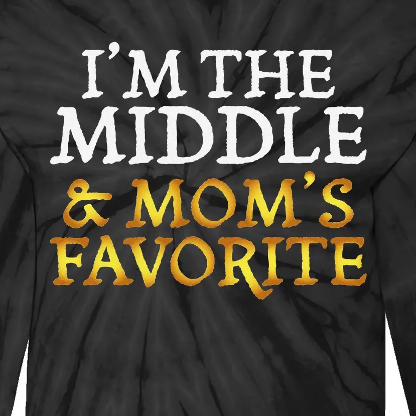 IM The Middle And MomS Favorite Funny Sibling Tie-Dye Long Sleeve Shirt