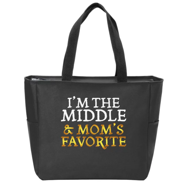 IM The Middle And MomS Favorite Funny Sibling Zip Tote Bag