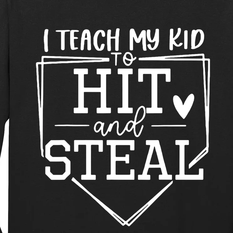 I Teach My To Hit And Steal Baseball Softball Mom Tall Long Sleeve T-Shirt