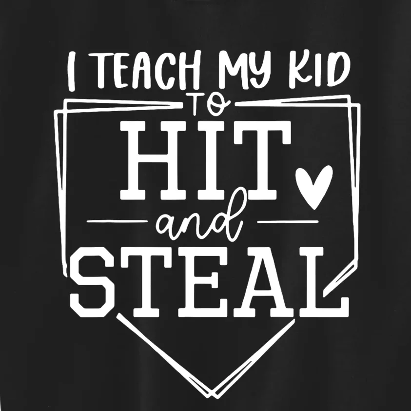 I Teach My To Hit And Steal Baseball Softball Mom Kids Sweatshirt