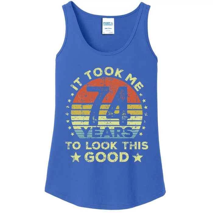 It took me 74 years to look this good 74th Birthday Ladies Essential Tank