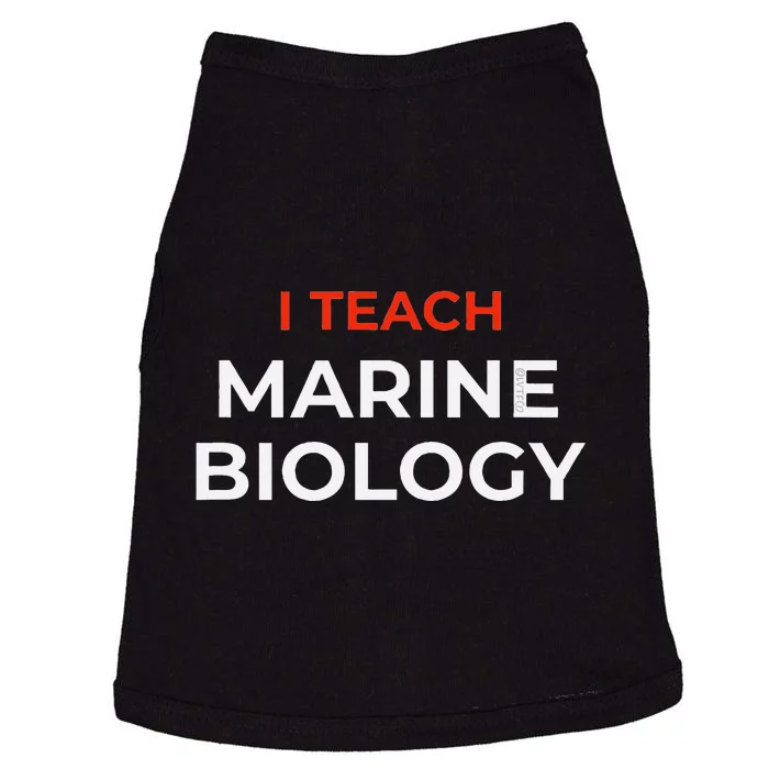 I Teach Marine Biology Funny School Humor Doggie Tank