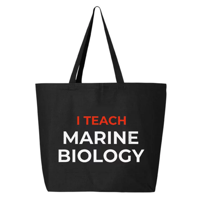 I Teach Marine Biology Funny School Humor 25L Jumbo Tote