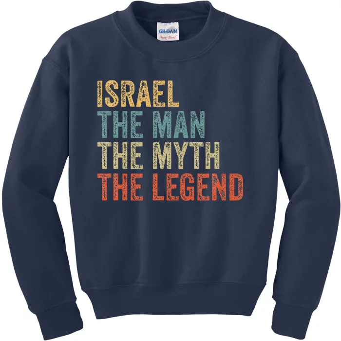 Israel The Man The Myth The Legend Kids Sweatshirt