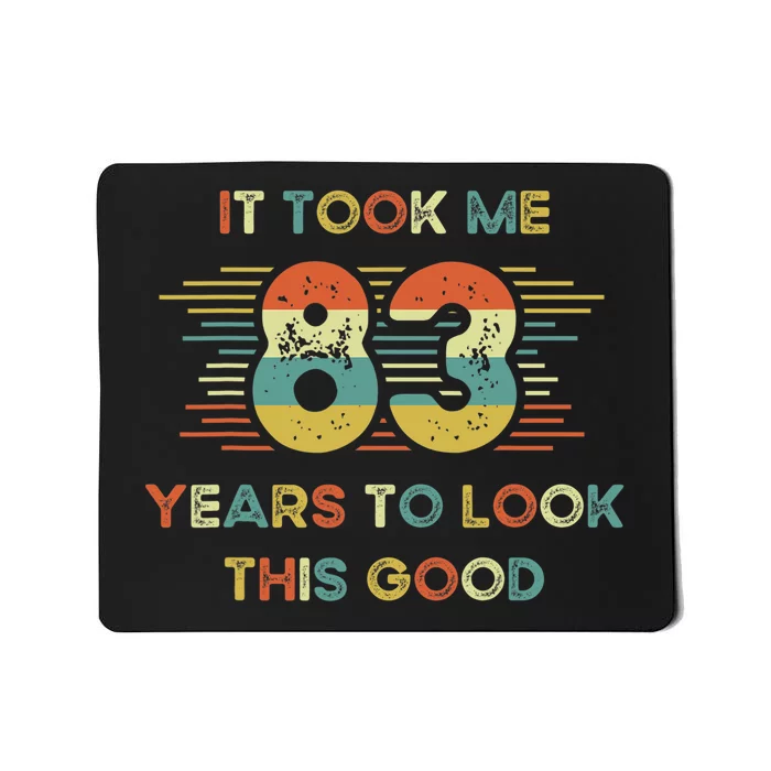 It Took Me 83 Years To Look This Good 83rd Birthday Retro Mousepad