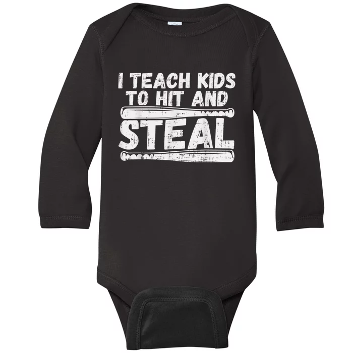 I Teach My Ki Ds To Hit & Steal Baseball Dad Coach Gift Baby Long Sleeve Bodysuit