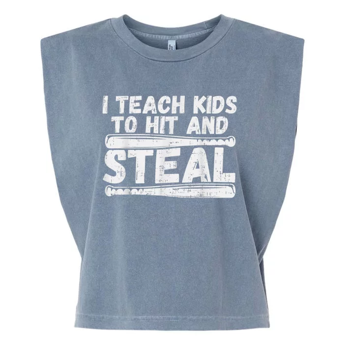 I Teach My Ki Ds To Hit & Steal Baseball Dad Coach Gift Garment-Dyed Women's Muscle Tee