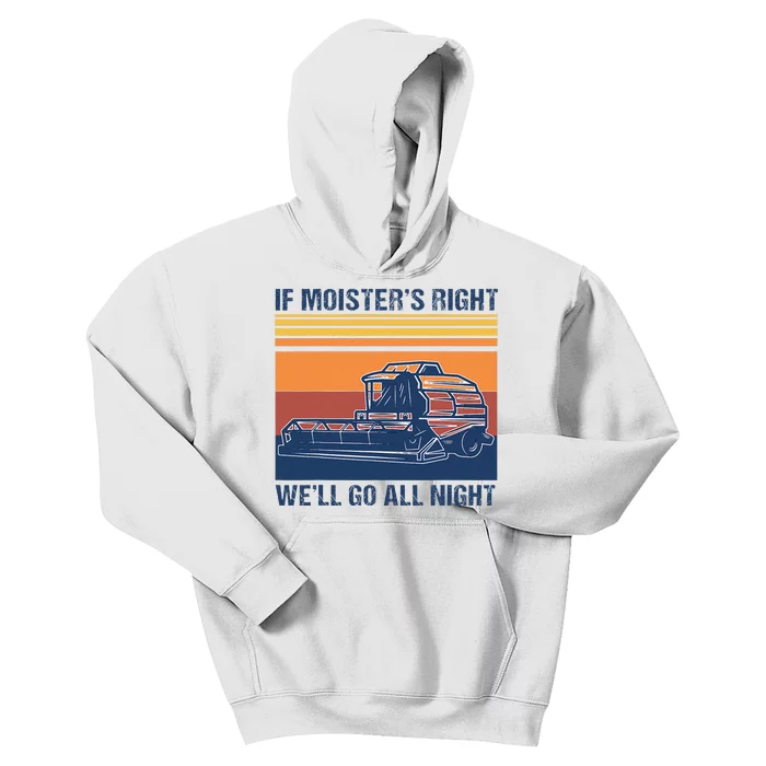 If The Moistures Right WeLl Go All Night Farmer Kids Hoodie