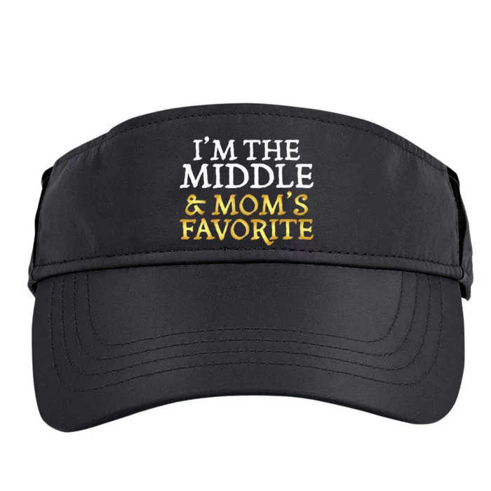 Im The Middle And Moms Favorite Funny Sibling Adult Drive Performance Visor