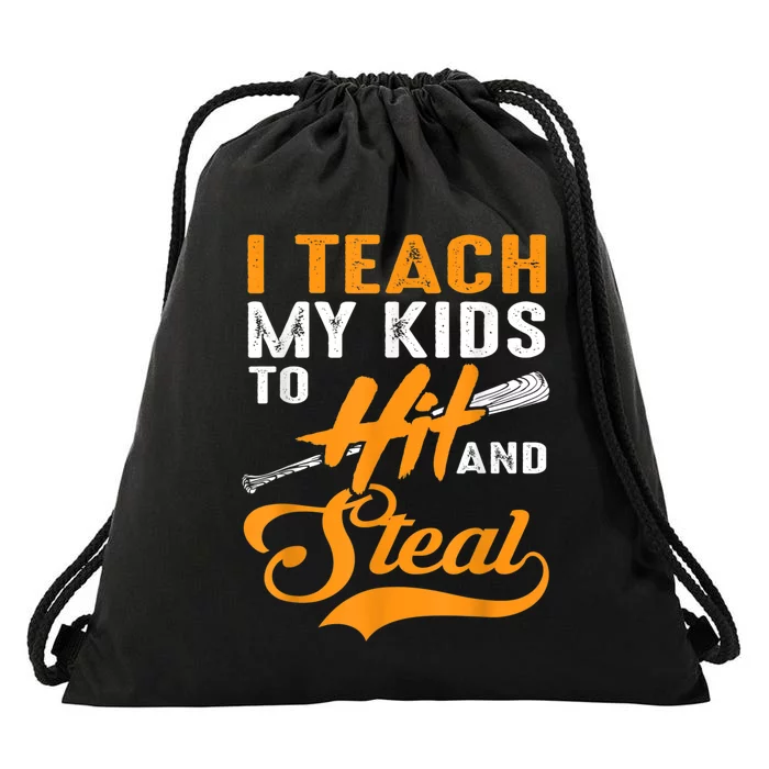 I Teach My Ki D To Hit & Steal Mom And Dad Baseball Drawstring Bag