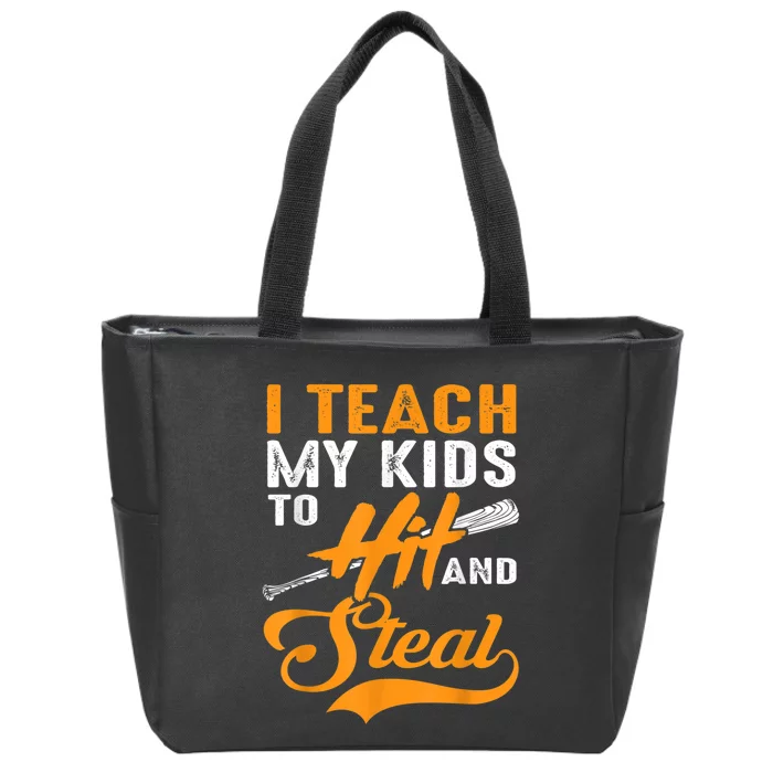 I Teach My Ki D To Hit & Steal Mom And Dad Baseball Zip Tote Bag