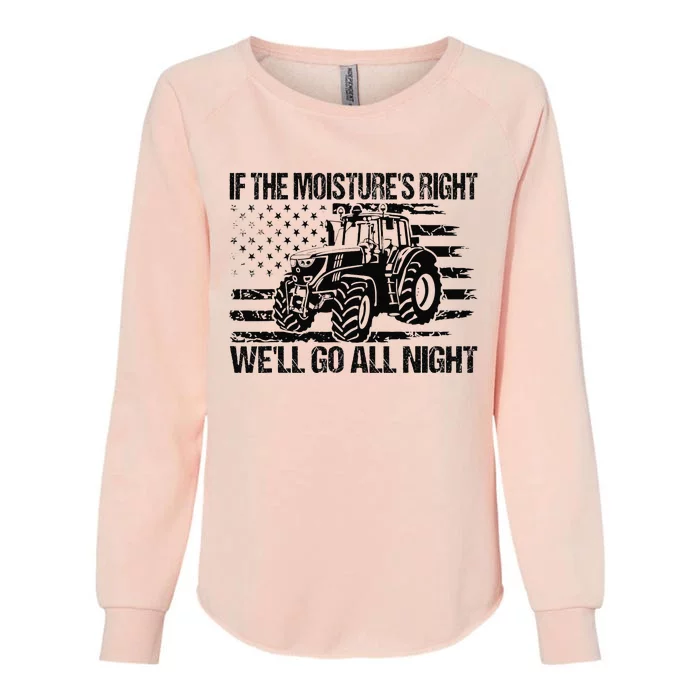 If The Moistures Right Well Go All Night Vintage Usa Flag Womens California Wash Sweatshirt