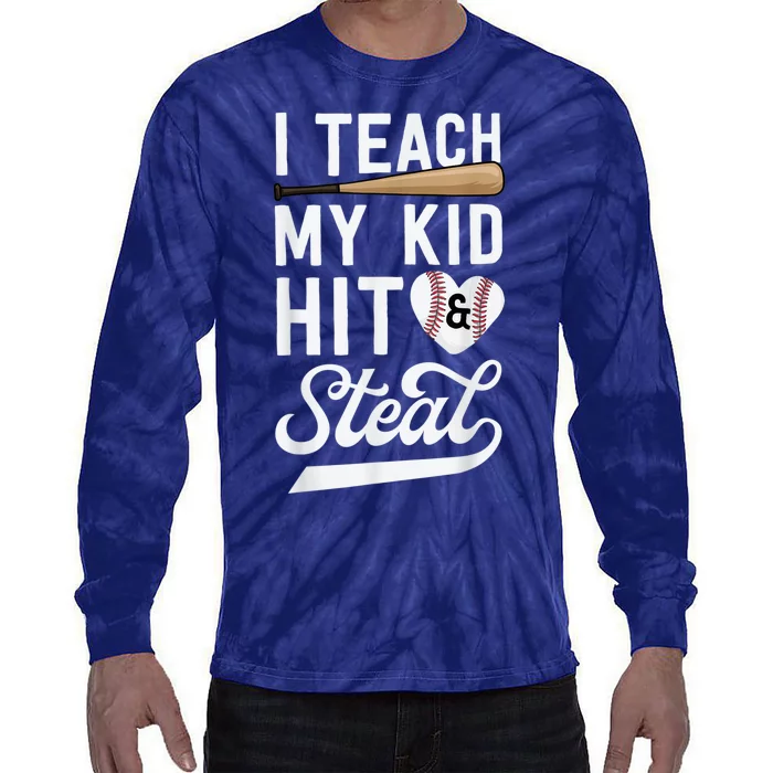 I Teach My Ki Ds To Hit & Steal Baseball Gift Mom Mother Tie-Dye Long Sleeve Shirt