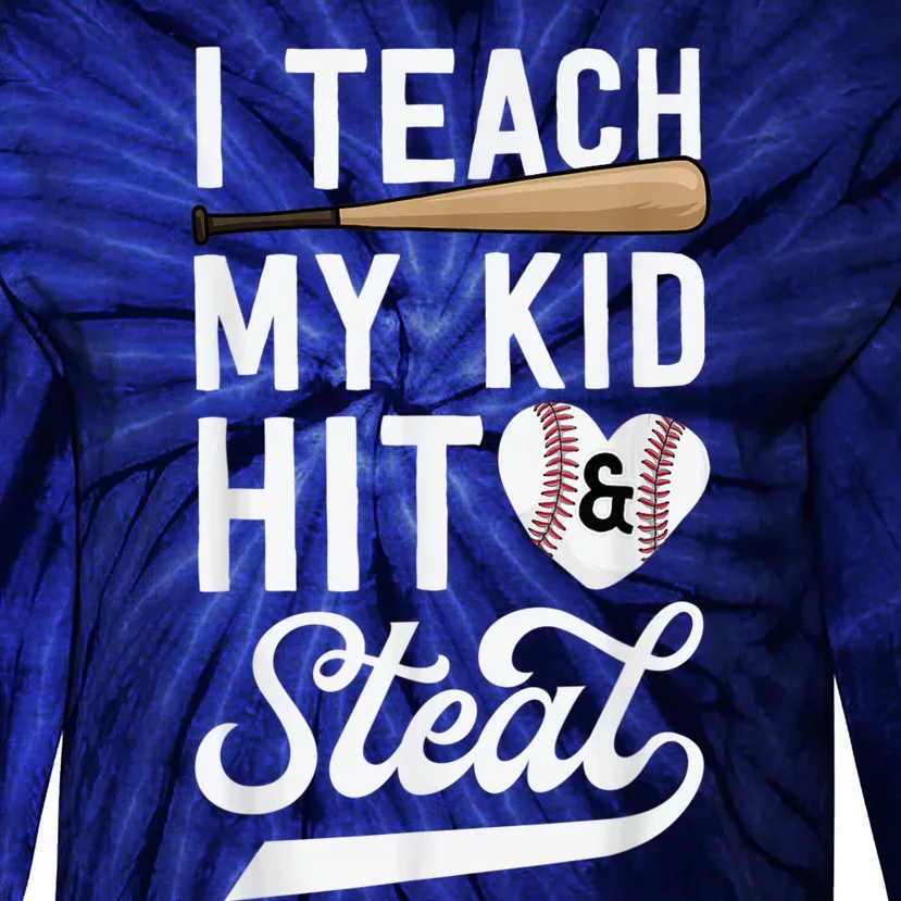 I Teach My Ki Ds To Hit & Steal Baseball Gift Mom Mother Tie-Dye Long Sleeve Shirt