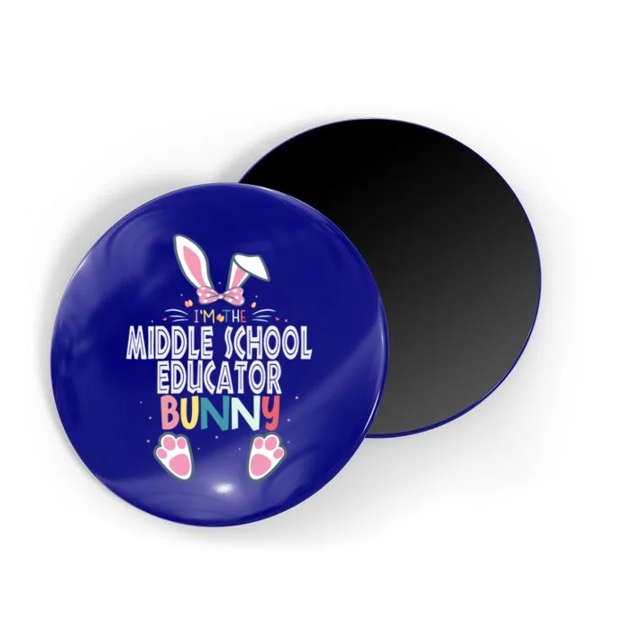 I'm The Middle School Educator Bunny Easter Day Rabbit Great Gift Magnet